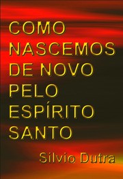 Cover of: Como Nascemos de Novo Pelo Espírito Santo by 