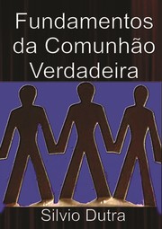 Cover of: Fundamentos da Comunhão Verdadeira by 