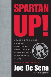 Cover of: Spartan Up!: A Take-No-Prisoners Guide to Overcoming Obstacles and Achieving Peak Performance in Life by 