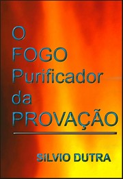 Cover of: O Fogo Purificador da Provação