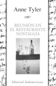 Cover of: Reunion en el restaurante nostalgia by Anne Tyler, Anne Tyler