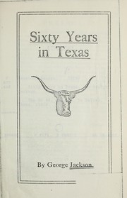 Cover of: Sixty years in Texas