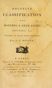 Cover of: Nouvelle classification des mouches a deux ailes, (Diptera L.) d'après un plan tout nouveau by Johann Wilhelm Meigen