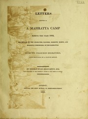 Cover of: Letters written in a Mahratta camp during the year 1809, descriptive of the characters, manners, domestic habits, and religious ceremonies, of the Mahrattas by Thomas Duer Broughton