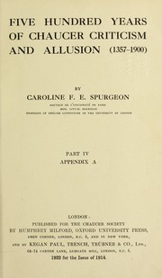 Cover of: Five hundred years of Chaucer criticism and allusion (1357-1900) by Caroline Frances Eleanor Spurgeon