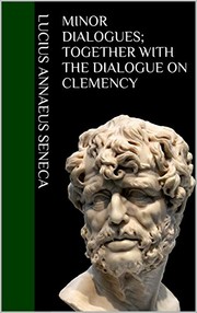 Cover of: Minor dialogues Together With The Dialogue On Clemency by 