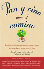 Cover of: Pan y vino para el camino: relatos de abnegación y valerosas acciones que suscitaron un cambio de vida