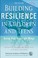 Cover of: Building Resilience in Children and Teens