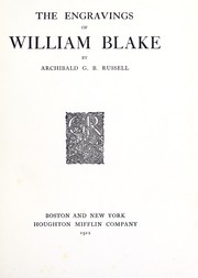 Cover of: The engravings of William Blake by Archibald George Blomefield Russell