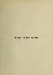 Cover of: The old English versions of the Gesta Romanorum: edited for the first time from manuscripts in the British Museum and University Library, Cambridge, with an introduction and notes