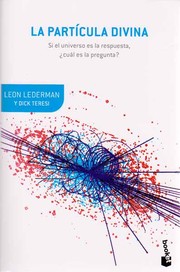 Cover of: La partícula de divina : si el universo es la respuesta ¿Cuál es la pregunta?