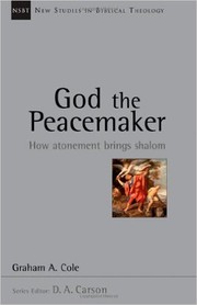 Cover of: God the peacemaker by Graham A. Cole