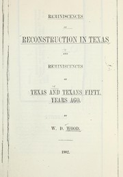 Cover of: Reminiscences of reconstruction in Texas: and reminiscences of Texas and Texans fifty years ago