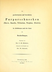 Cover of: Die geschwänzten und bewehrten Purpurschnecken (Murex, Ranella, Tritonium, Trophon, Hindsia): in Abbildungen nach der Natur mit Beschreibungen