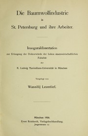 Cover of: Die Baumwollindustrie in St. Petersburg und ihre Arbeiter by Wassily W. Leontief