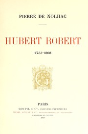 Hubert Robert, 1733-1808 by Pierre de Nolhac