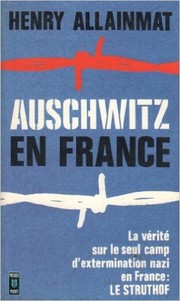 Cover of: Auschwitz en France: la vérité sur le seul camp d'extermination nazi en France, le Struthof