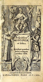 Cover of: Respublica Moscoviæ et urbes.: Accedunt quædam latinè nunquam antehac edita.