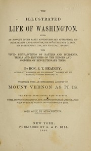 Cover of: Illustrated life of Washington by Joel Tyler Headley