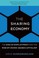 Cover of: THE SHARING ECONOMY: THE END OF EMPLOYMENT AND THE RISE OF CROWD-BASED CAPITALISM