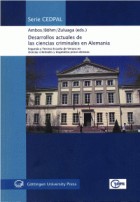 Cover of: Desarrollos actuales de las ciencias criminales en Alemania : segunda y tercera escuela de verano en ciencias criminales y dogmática penal Alemana