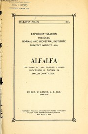 Cover of: Alfalfa: the king of all fodder plants, successfully grown in Macon County, Ala