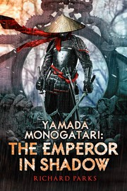 Cover of: Yamada Monogatori: The Emperor in Shadow