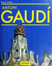 Cover of: Gaudí, 1852-1926 by Rainer Zerbst