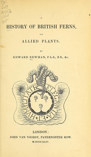 Cover of: A history of British ferns, and allied plants