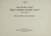 Cover of: The Pacific fleet, the United States navy: under command of Rear admiral Hugh Rodman