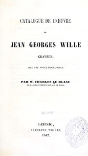 Catalogue de l'œuvre de Jean Georges Wille, graveur by Charles Le Blanc