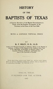Cover of: History of the Baptists of Texas by B. F. Riley