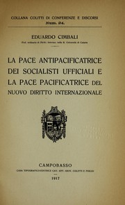 Cover of: La pace antipacificatrice dei socialisti ufficiali e la pace pacificatrice del nuovo diritto internazionale