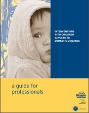 Cover of: Interventions with children exposed to domestic violence: A guide for professionals
