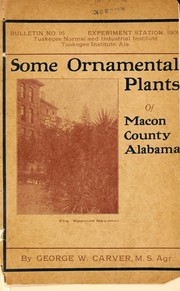 Cover of: Some ornamental plants of Macon County, Alabama