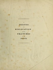 Cover of: A treatise on dislocations and fractures of the joints. by Cooper, Astley Sir