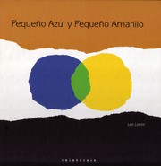 Cover of: Pequeño azul y pequeño amarillo by Leo Lionni