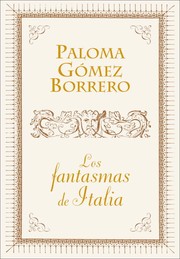 Cover of: Los fantasmas de Italia by Paloma Gómez Borrero