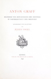 Cover of: Anton Graff: Bildnisse von Zeitgenossen des Meisters in Nachbildungen der Originale