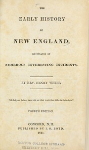 Cover of: The early history of New England: illustrated by numerous interesting incidents