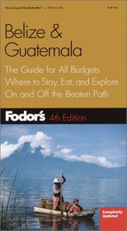 Cover of: Fodor's Belize & Guatemala 4th ed. by Fodor's