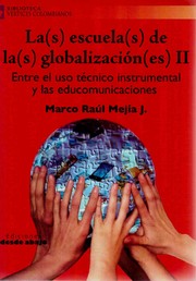 Cover of: La(s) escuela(s) de la(s) globalización(es) II : estre el uso técnico instrumental y las educomunicaciones