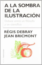 Cover of: A la sombra de la ilustracion : debate entre un filosofo y un cientifico
