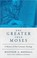 Cover of: One Greater Than Moses: A History of New Covenant Theolog