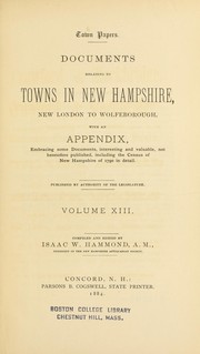 Town papers. Documents relating to towns in New Hampshire