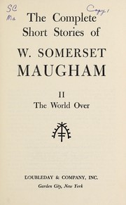 Cover of: The complete short stories of W. Somerest Maugham  by 