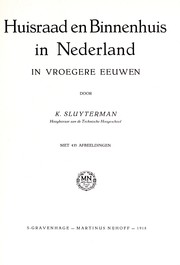 Cover of: Huisraad en binnenhuis in Nederland in vroegere eeuwen by K. Sluyterman