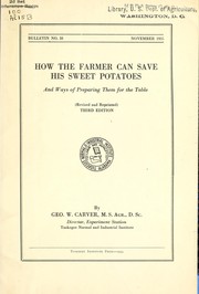 Cover of: How the farmer can save his sweet potatoes: and ways of preparing them for the table