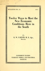 Twelve ways to meet the new economic conditions here in the South by George Washington Carver