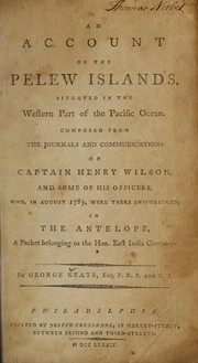 An account of the Pelew Islands, situated in the western part of the Pacific Ocean by George Keate